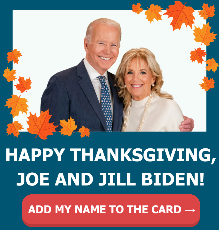 HAPPY THANKSGIVING, JOE AND JILL BIDEN!!